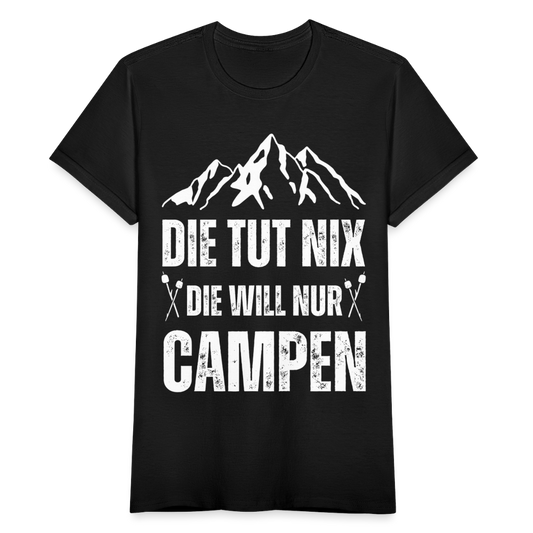 Frauen T-Shirt "Die tut nix die will nur campen" - Schwarz