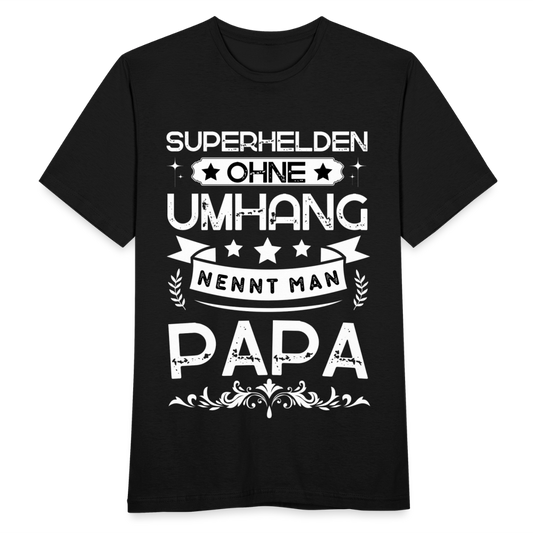 Männer T-Shirt "Superhelden ohne Umhang nennt man Papa" - Schwarz