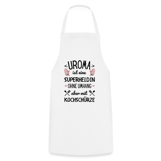 Kochschürze "Uroma ist eine Superheldin ohne Umhang, aber mit Kochschürze" - weiß