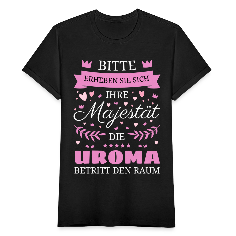 Frauen T-Shirt "Ihre Majestät, die Uroma, betritt den Raum" - Schwarz