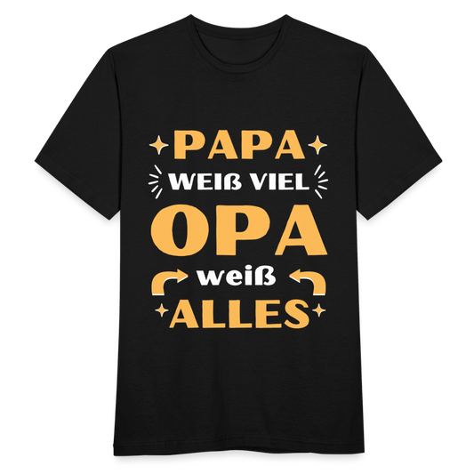 Männer T-Shirt "Papa weiß viel, Opa weiß alles" - Schwarz