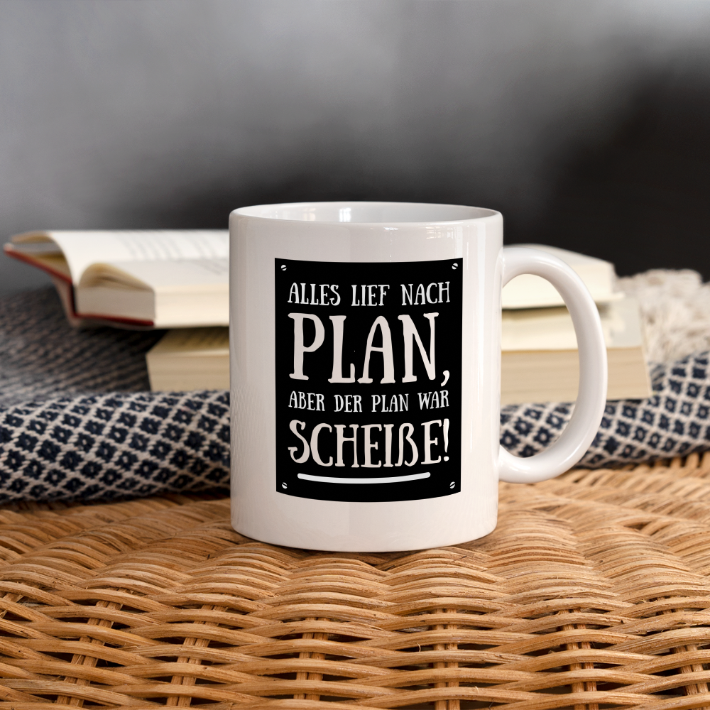 Tasse "Alles lief nach Plan..." - weiß