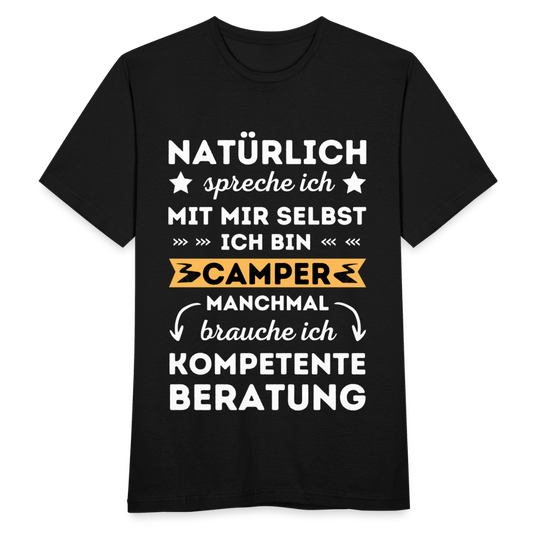 Männer T-Shirt "Natürlich spreche ich mit mir selbst, manchmal brauche ich kompetente Beratung" (Camping) - Schwarz
