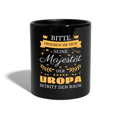 Tasse "Seine Majestät, der Uropa, betritt den Raum" - Schwarz