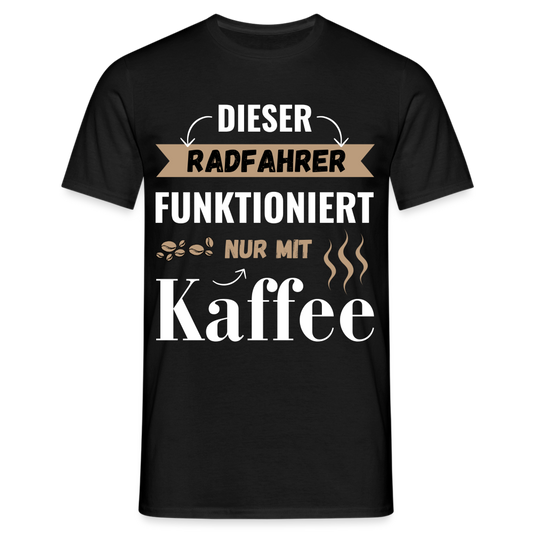 Männer T-Shirt "Dieser Radfahrer funktioniert nur mit Kaffee" - Schwarz