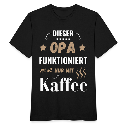 Männer T-Shirt "Dieser Opa funktioniert nur mit Kaffee" - Schwarz