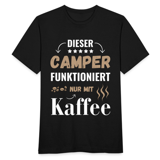 Männer T-Shirt "Dieser Camper funktioniert nur mit Kaffee" - Schwarz