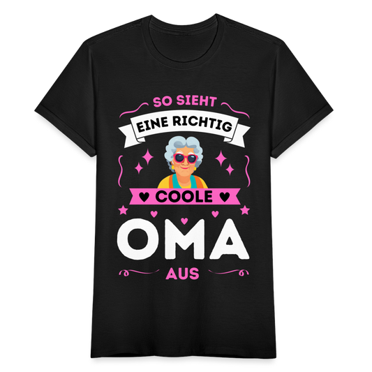 Frauen T-Shirt "So sieht eine richtig coole Oma aus" - Schwarz
