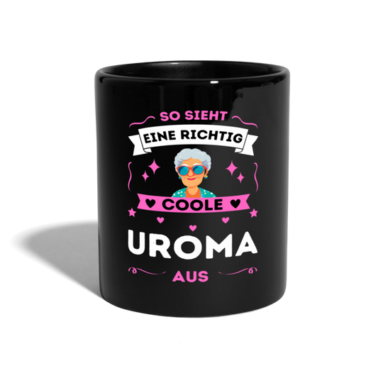 Tasse "So sieht eine richtig coole Uroma aus" - Schwarz