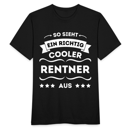 Männer T-Shirt "So sieht ein richtig cooler Rentner aus" - Schwarz