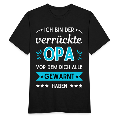 Männer T-Shirt "Ich bin der verrückte Opa, vor dem dich alle gewarnt haben" - Schwarz