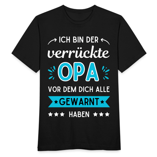 Männer T-Shirt "Ich bin der verrückte Opa, vor dem dich alle gewarnt haben" - Schwarz