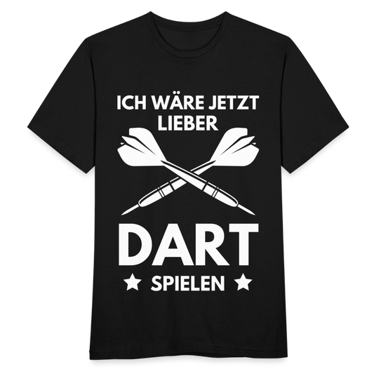 Männer T-Shirt "Ich wäre jetzt lieber Dart spielen" - Schwarz