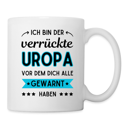 Tasse "Ich bin der verrückte Uropa vor dem dich alle gewarnt haben" - weiß