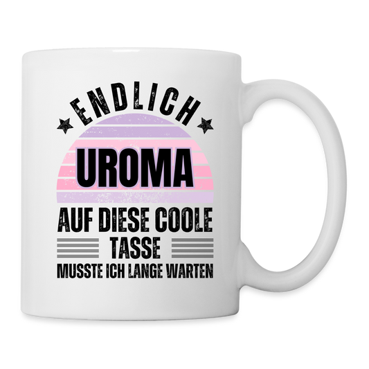 Tasse "Endlich Uroma" - weiß