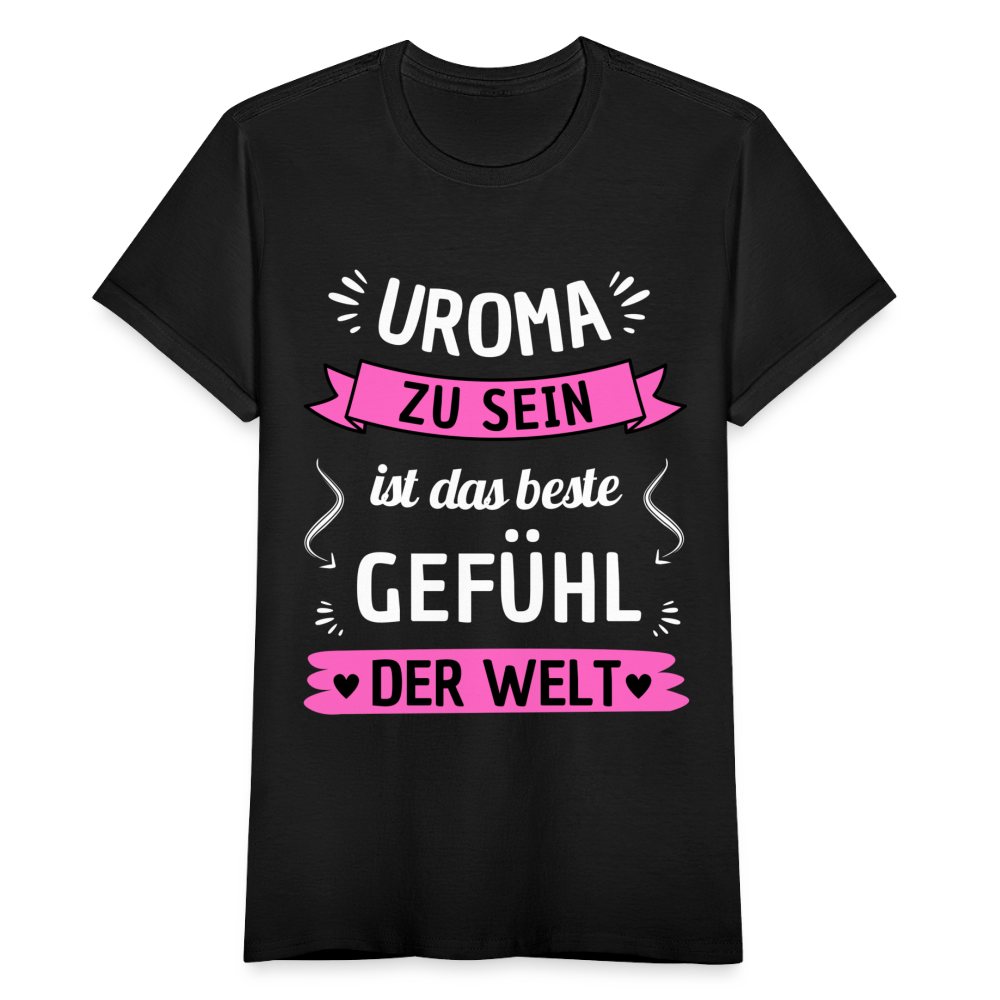 Frauen T-Shirt "Uroma zu sein ist das beste Gefühl der Welt" - Schwarz