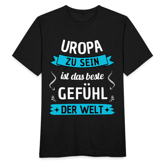 Männer T-Shirt "Uropa zu sein ist das beste Gefühl der Welt" - Schwarz