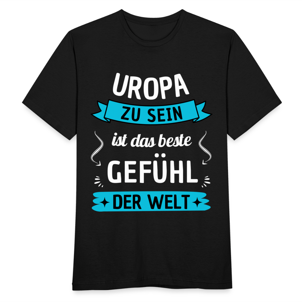 Männer T-Shirt "Uropa zu sein ist das beste Gefühl der Welt" - Schwarz