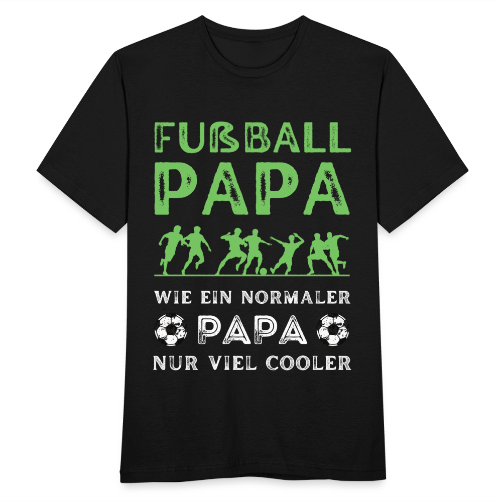 Männer T-Shirt "Fußball Papa - Wie ein normaler Papa, nur viel cooler" - Schwarz