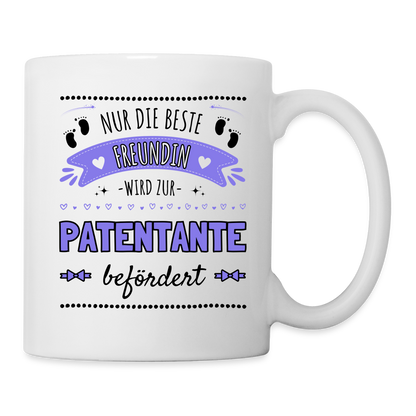Tasse "Nur die beste Freundin wird zur Patentante befördert" - weiß