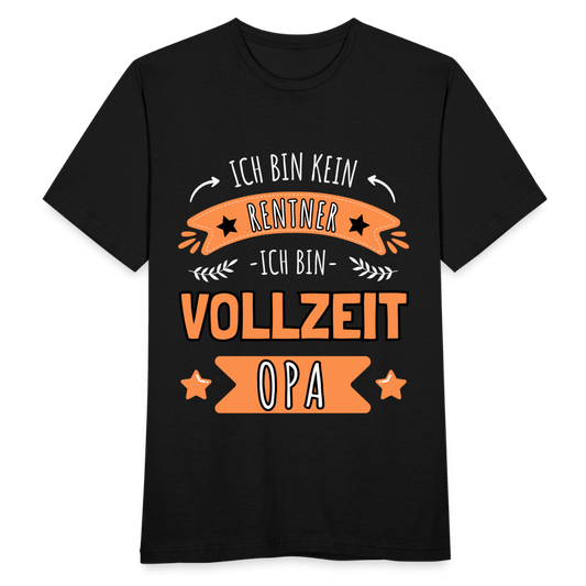 Männer T-Shirt "Ich bin kein Rentner, ich bin Vollzeit Opa" - Schwarz