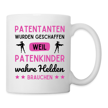 Tasse "Patentanten wurden geschaffen, weil Patenkinder wahre Helden brauchen" - weiß