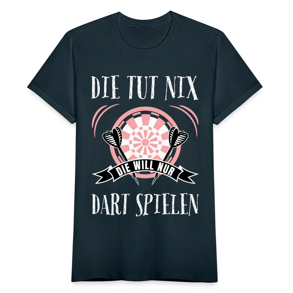 Frauen T-Shirt "Die tut nix, die will nur Dart spielen" - Navy