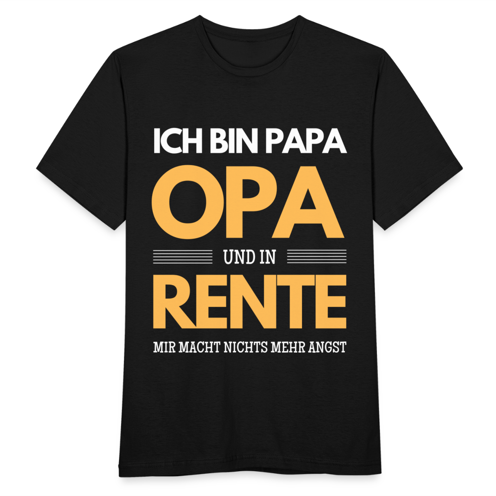 Männer T-Shirt "Ich bin Papa, Opa und in Rente - Mir macht nichts mehr Angst" - Schwarz