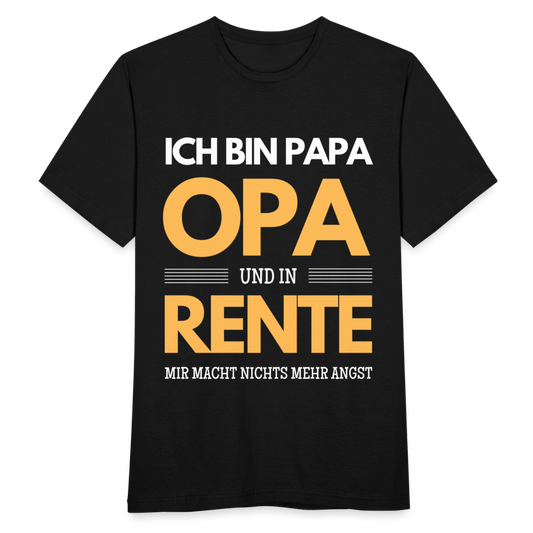 Männer T-Shirt "Ich bin Papa, Opa und in Rente - Mir macht nichts mehr Angst" - Schwarz