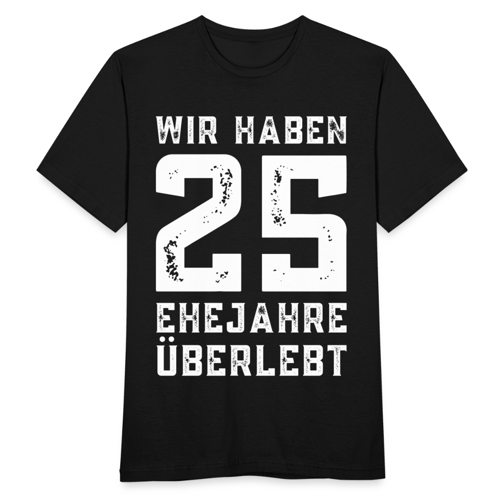 Männer T-Shirt "Wir haben 25 Ehejahre überlebt" - Schwarz