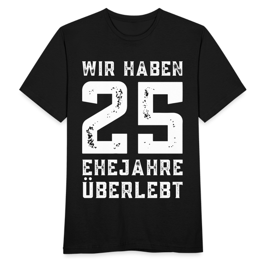 Männer T-Shirt "Wir haben 25 Ehejahre überlebt" - Schwarz