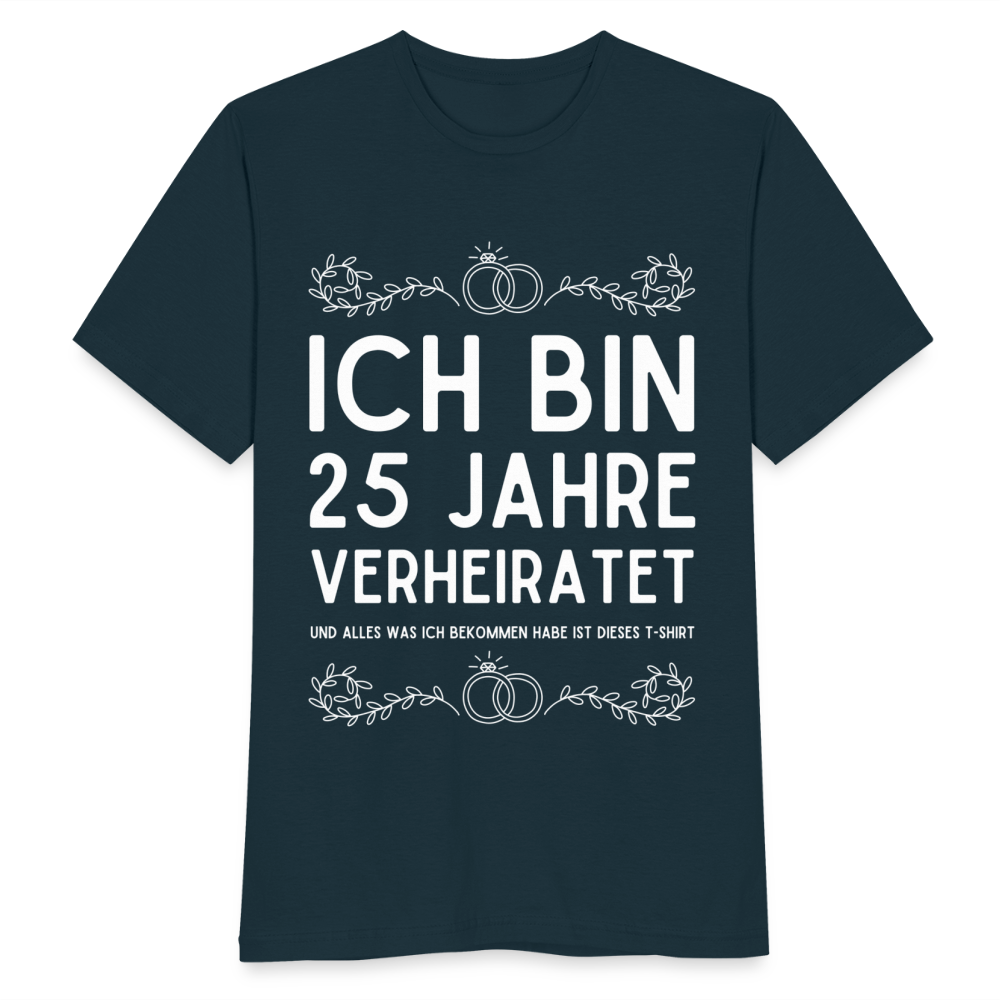 Männer T-Shirt "Ich bin 25 Jahre verheiratet und alles was ich bekommen habe..." - Navy