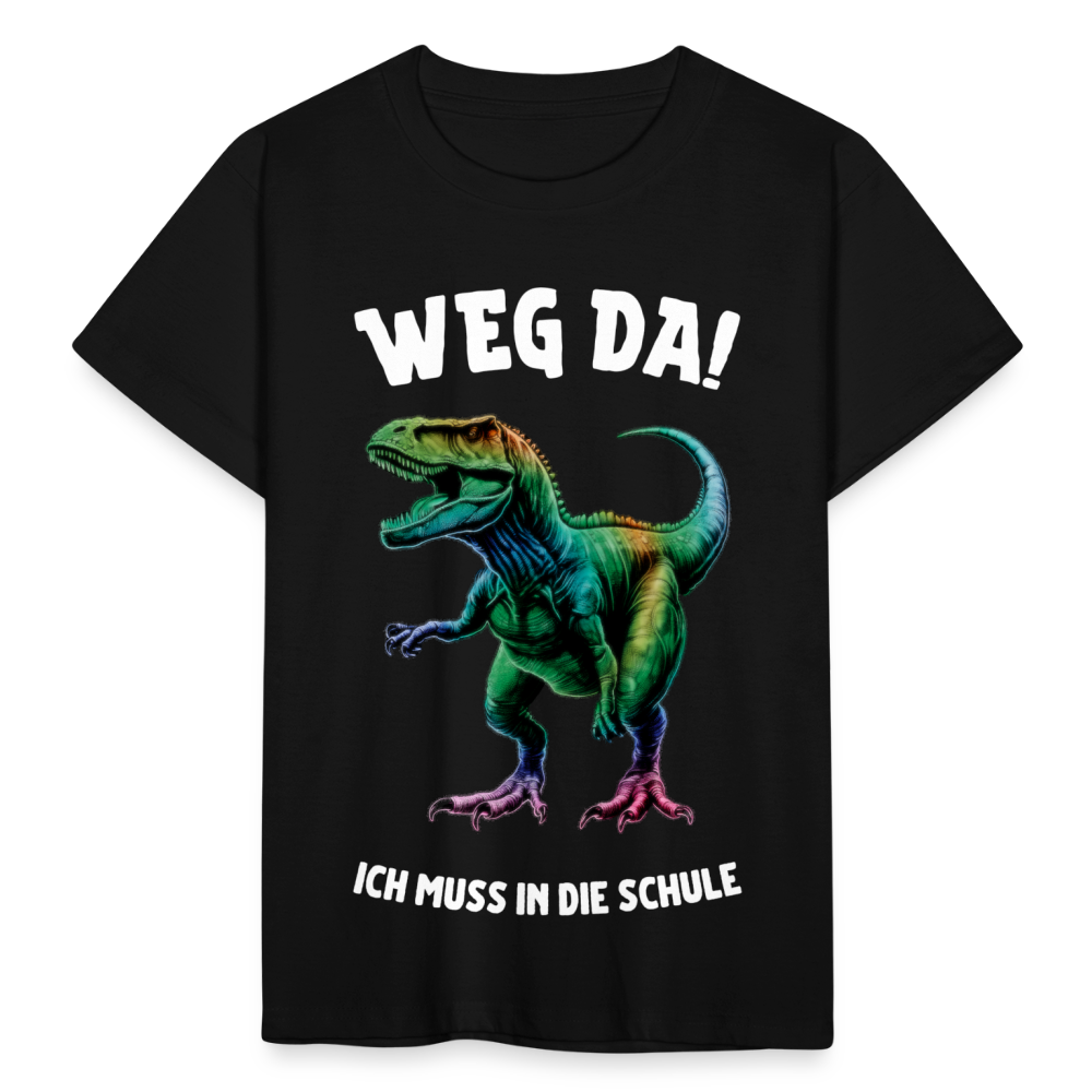 Kinder T-Shirt "Weg da! Ich muss in die Schule" - Schwarz