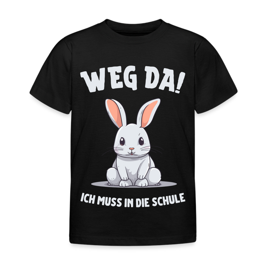 Kinder T-Shirt "Weg da! Ich muss in die Schule" (Hasenmotiv) - Schwarz