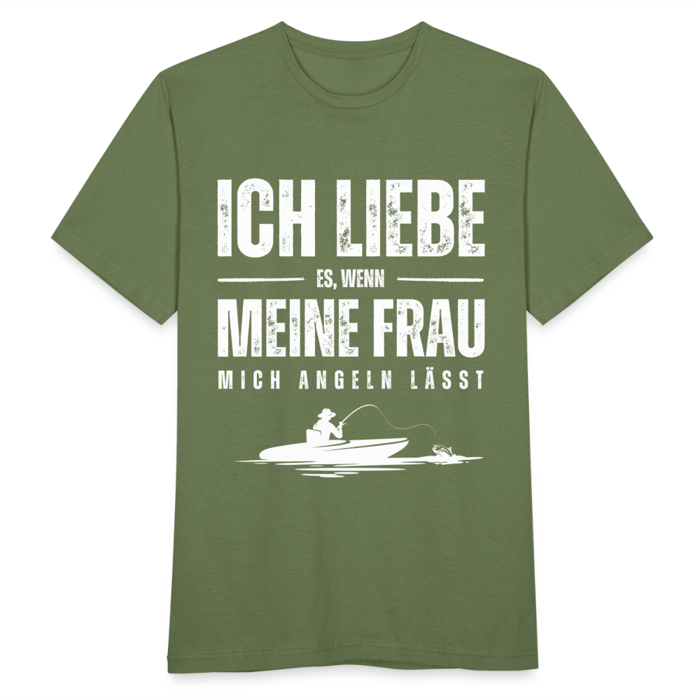 Männer T-Shirt "Ich liebe es, wenn meine Frau mich angeln lässt" - Militärgrün