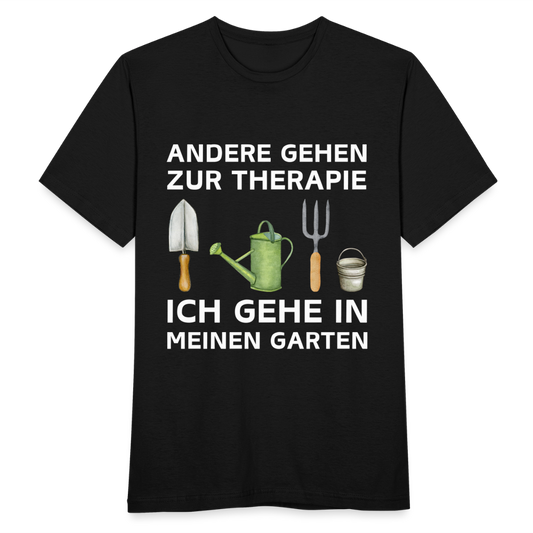 Männer T-Shirt "Andere gehen zur Therapie, ich gehe in meinen Garten" - Schwarz