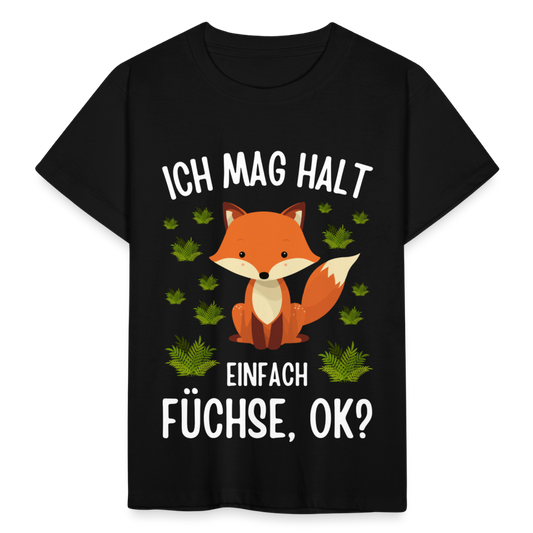 Kinder T-Shirt "Ich mag halt einfach Füchse, ok?" - Schwarz