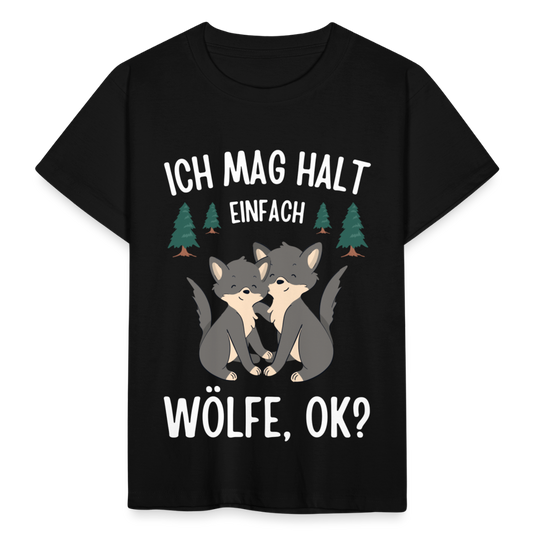 Kinder T-Shirt "Ich mag halt einfach Wölfe, ok?" - Schwarz