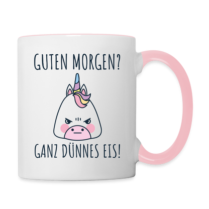 Tasse "Guten Morgen? Ganz dünnes Eis!" (Einhorn) - Weiß/Pink