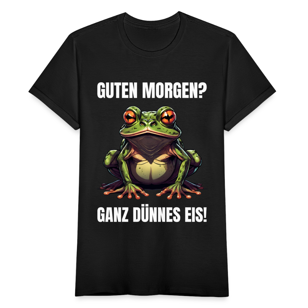 Frauen T-Shirt "Guten Morgen? Ganz dünnes Eis!" (Frosch) - Schwarz