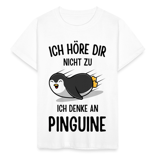 Kinder T-Shirt "Ich höre dir nicht zu, ich denke an Pinguine" - weiß