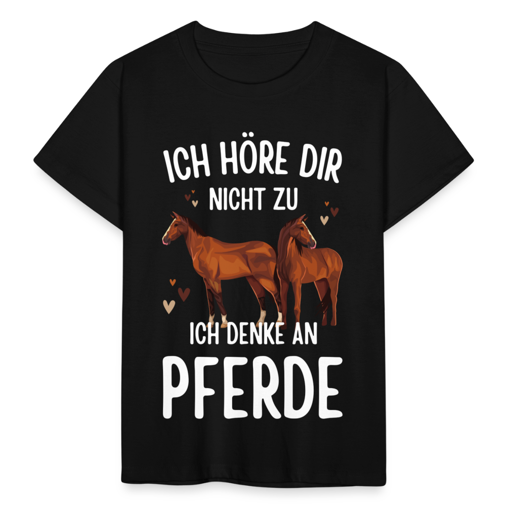 Kinder T-Shirt "Ich höre dir nicht zu, ich denke an Pferde" - Schwarz