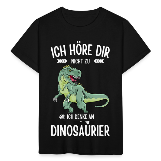 Kinder T-Shirt "Ich höre dir nicht zu, ich denke an Dinosaurier" - Schwarz
