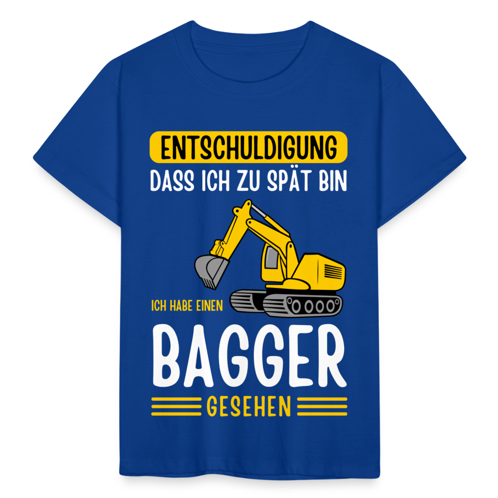 Kinder T-Shirt "Entschuldigung, dass ich zu spät bin. Ich habe einen Bagger gesehen" - Royalblau