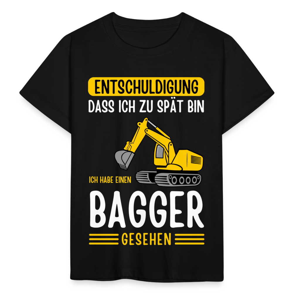 Kinder T-Shirt "Entschuldigung, dass ich zu spät bin. Ich habe einen Bagger gesehen" - Schwarz