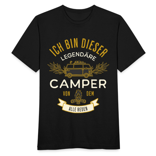 Männer T-Shirt "Ich bin dieser legendäre Camper von dem alle reden" - Schwarz
