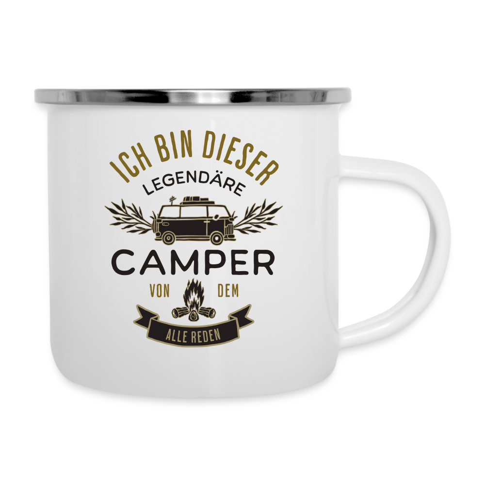 Emaille-Tasse "Ich bin dieser legendäre Camper von dem alle reden" - weiß