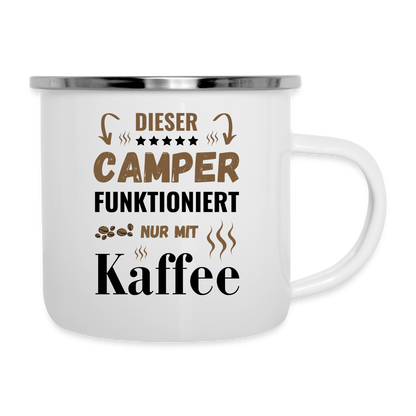Emaille-Tasse "Dieser Camper funktioniert nur mit Kaffee" - weiß