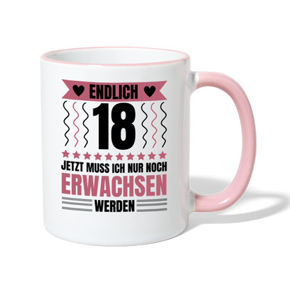 Tasse "Endlich 18 - Jetzt muss ich nur noch erwachsen werden" (Für Frauen) - Weiß/Pink