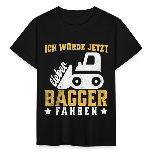 Kinder T-Shirt "Ich würde jetzt lieber Bagger fahren" - Schwarz